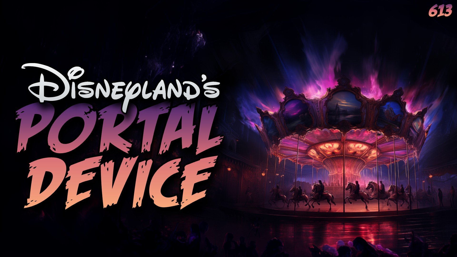 613: Disneyland’s Portal Device