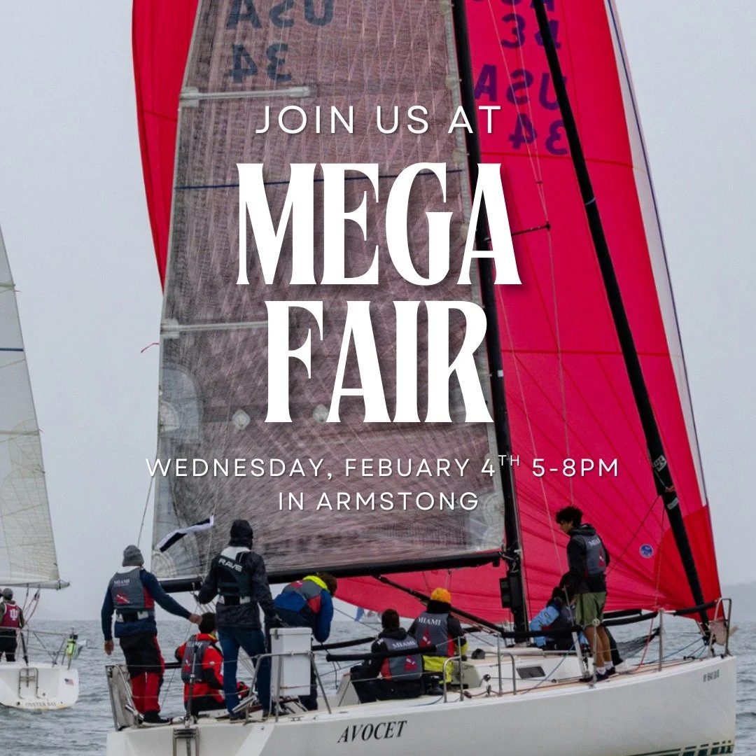Stop by the Mega Fair this Wednesday to learn more about the Miami Club Sailing Team. No experience is necessary to join!