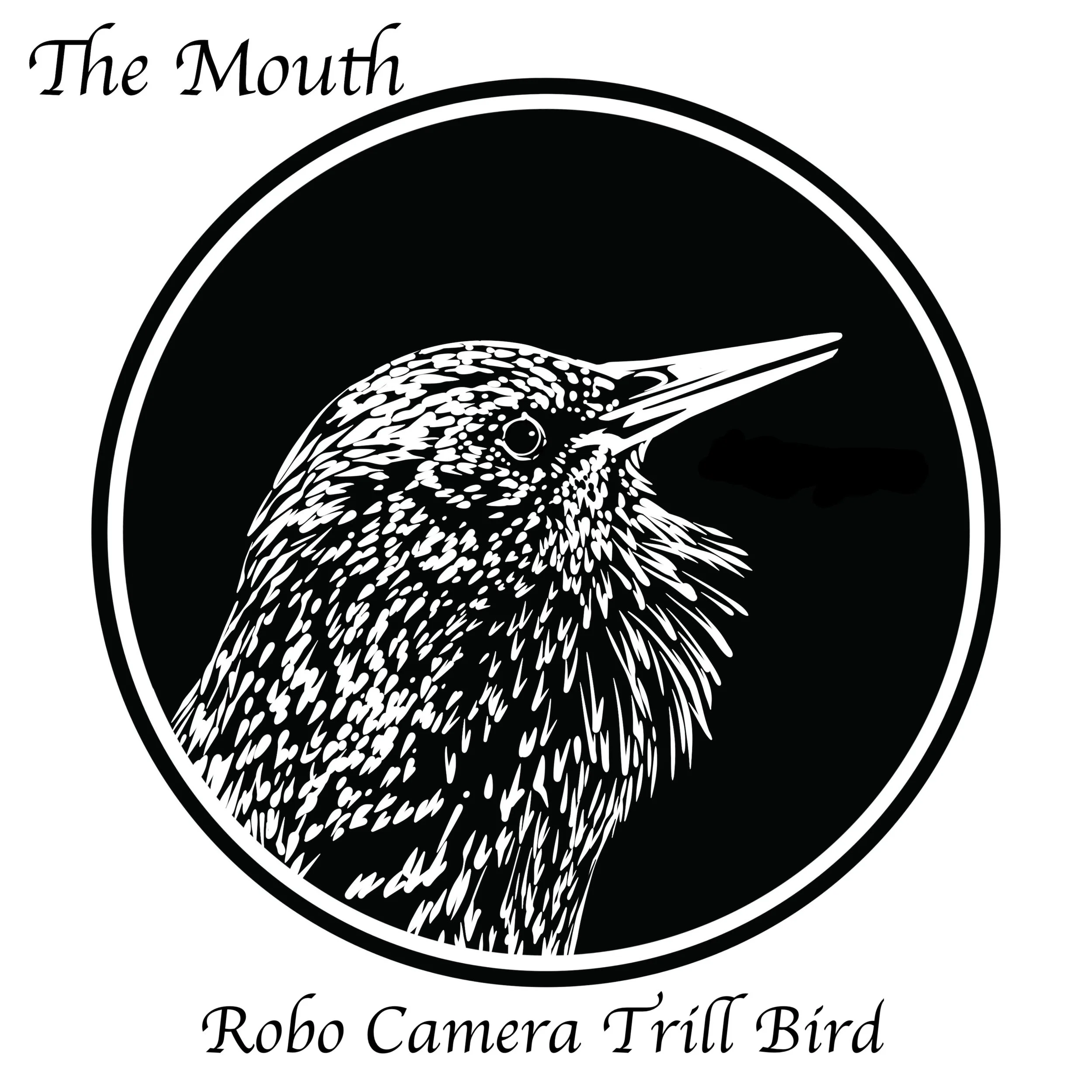 The Mouth_Robo Camera Trill Bird.jpg