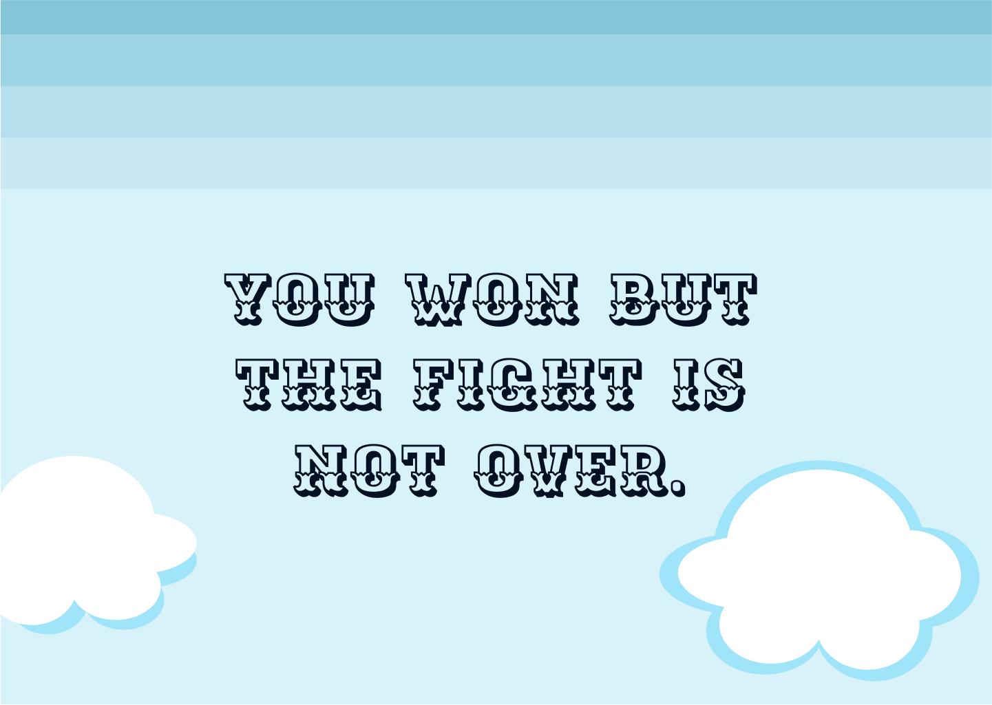 10. You Won.png