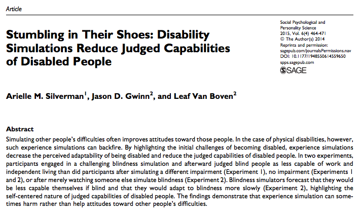 Abstract of Stumbling in Their Shoes: Disability Simulations Reduce Judged Capabilities of Disabled People, authored by Arielle M. Silverman, Jason D. Gwinn, and Leaf Van Boven.