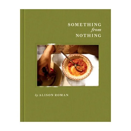 Something from Nothing cookbook by Alison Roman with modern editorial design (Copy)