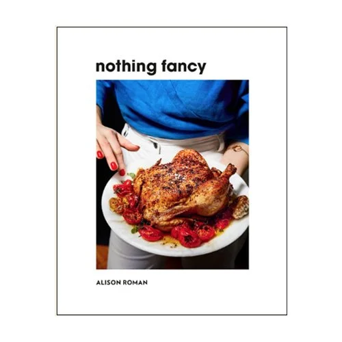 Nothing Fancy cookbook by Alison Roman with modern editorial design
