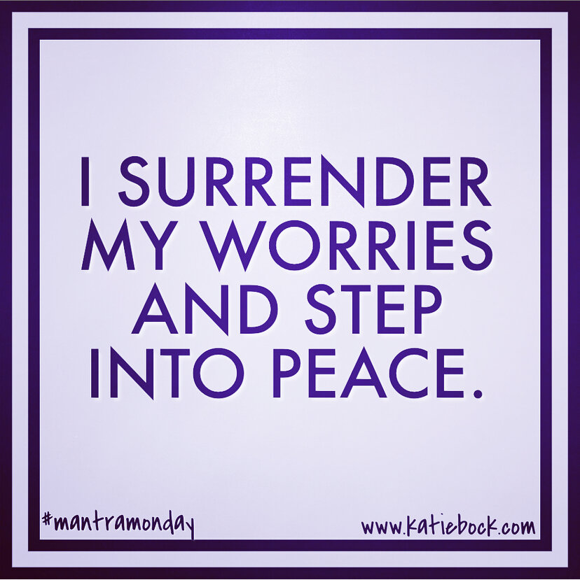 I Surrender My Worries And Step Into Peace