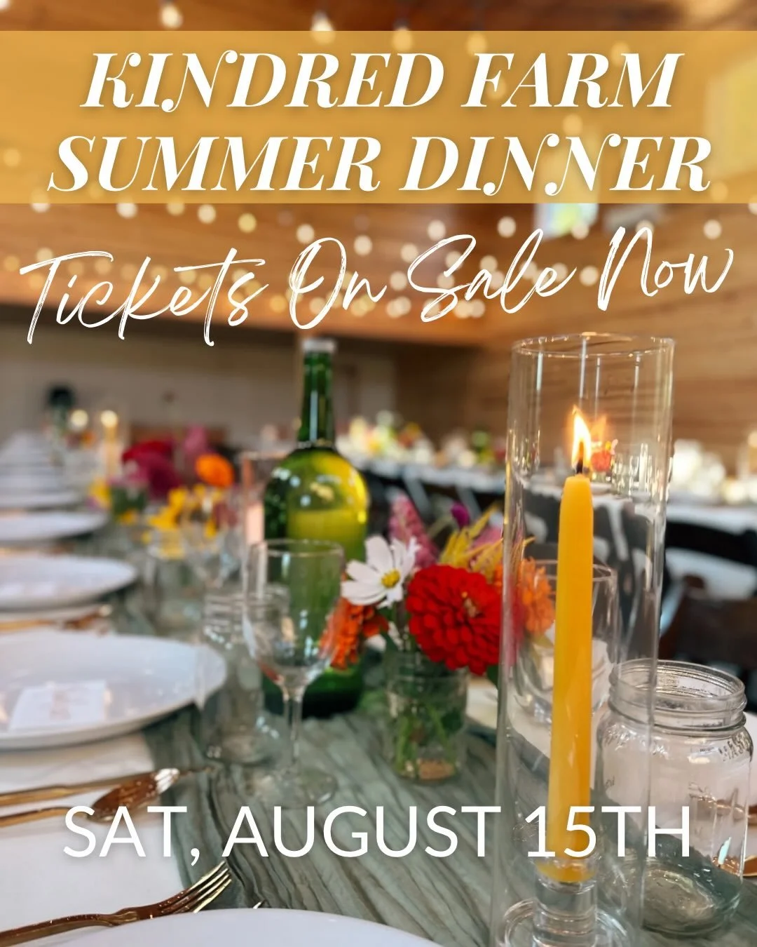 JOIN US for summer&rsquo;s last hurrah at our Summer Farm-to-Table Dinner on Saturday, August 15th! 🌻 

Summer on the farm brings us the most vibrant food and flowers, and we can&rsquo;t wait to share it with you here at&nbsp;#kindreddinners, where 