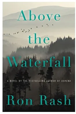 Highlights from Above the Waterfall by Ron Rash