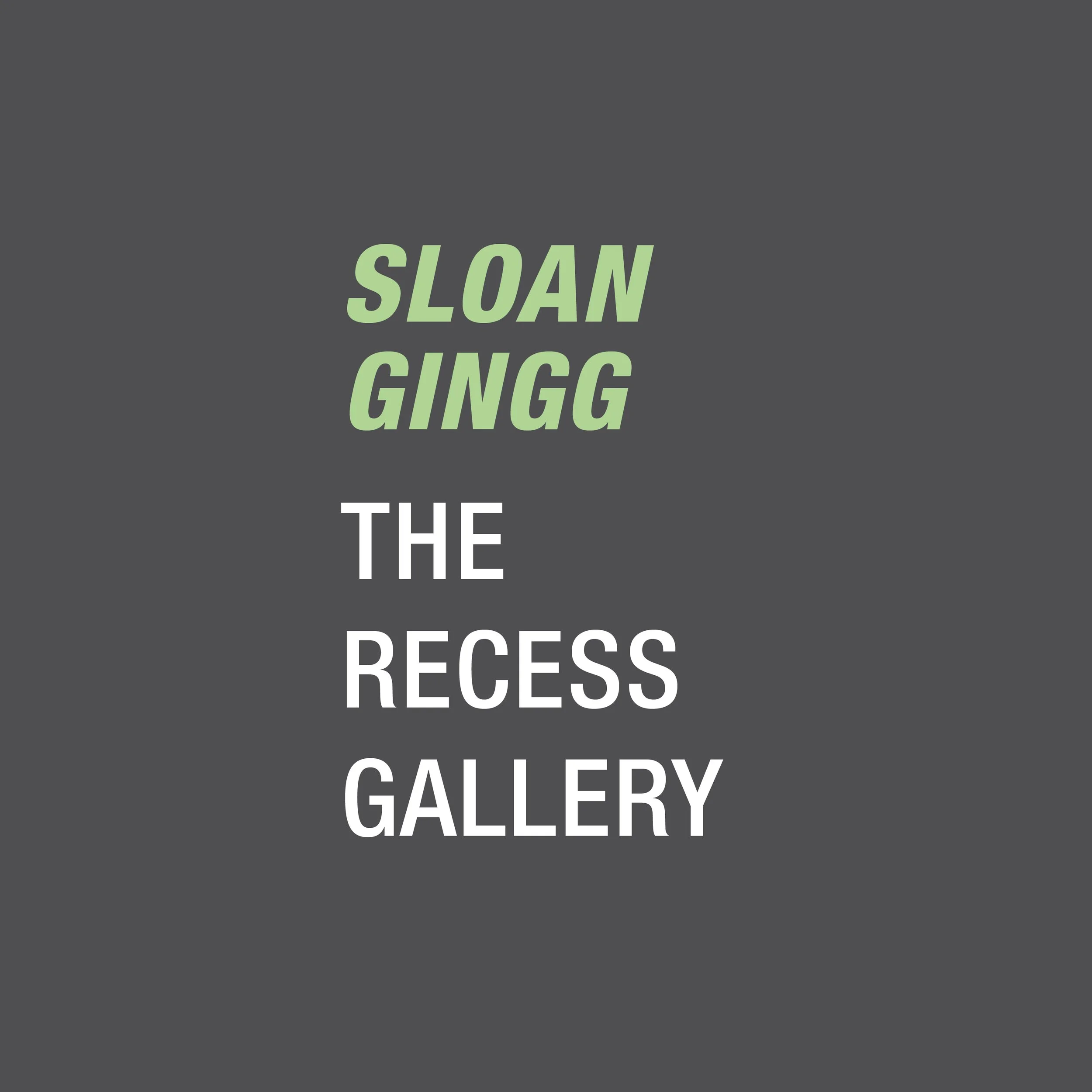 Sloan Gingg  - Opening Reception - The Recess Gallery