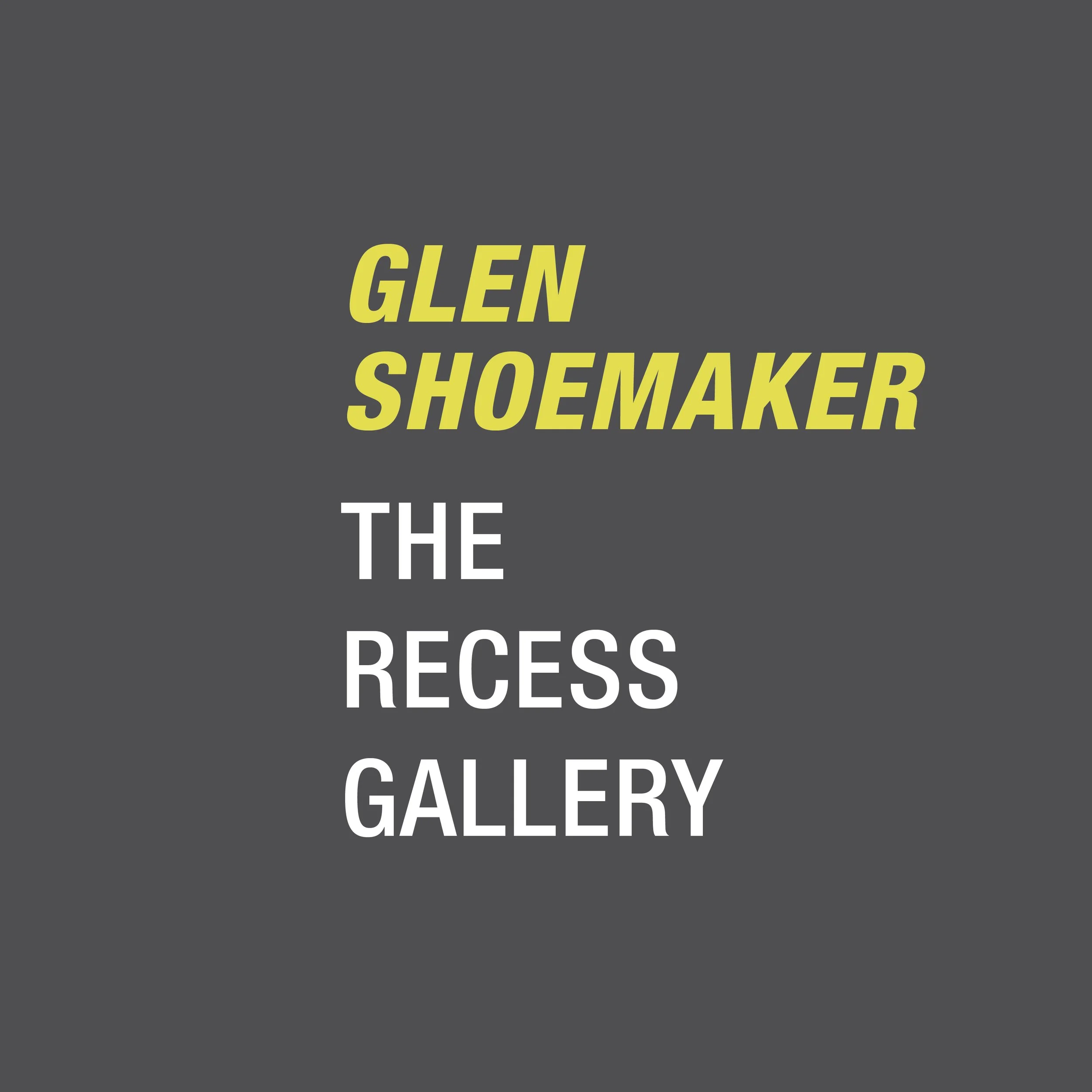 Glen Shoemaker - Opening Reception - The Recess Gallery