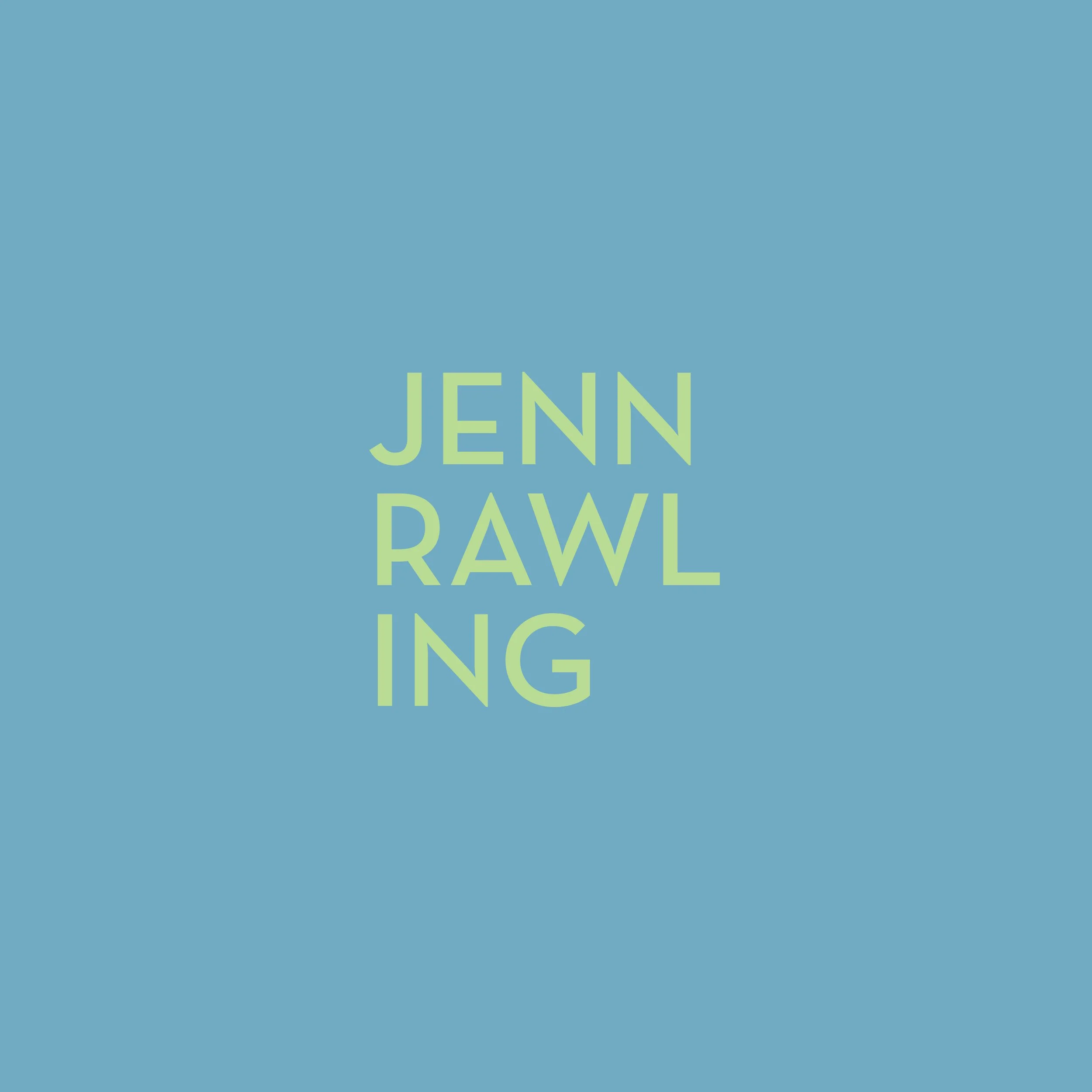 New Work from Jenn Rawling