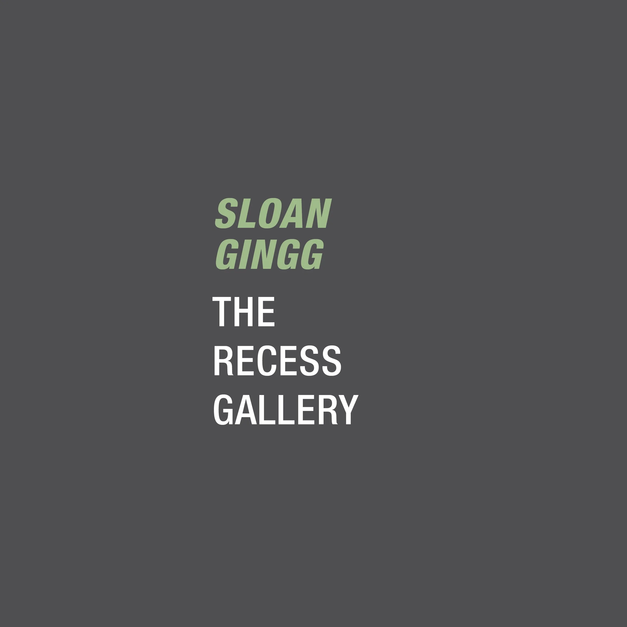 Sloan Gingg  - Opening Reception - The Recess Gallery