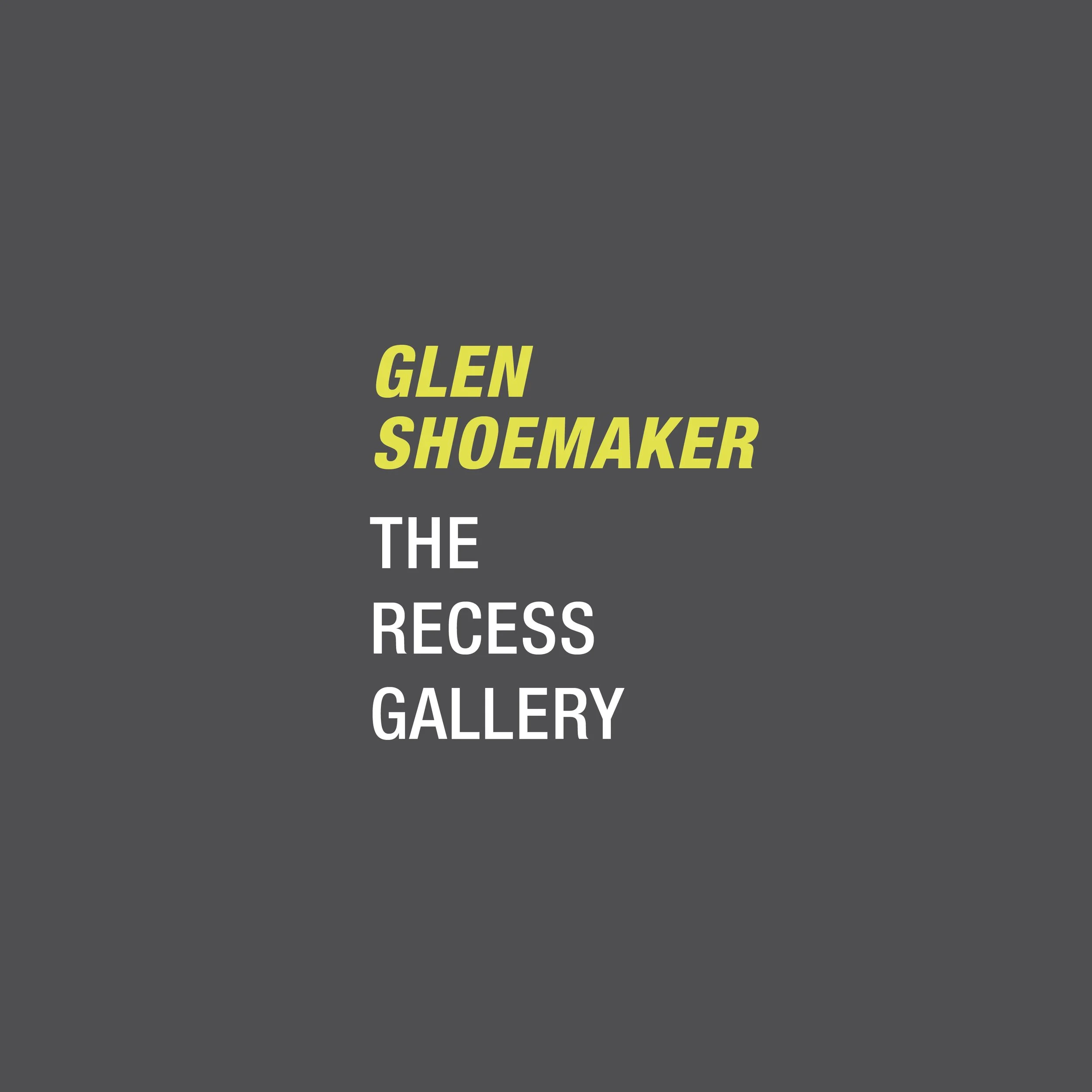 Glen Shoemaker - Opening Reception - The Recess Gallery