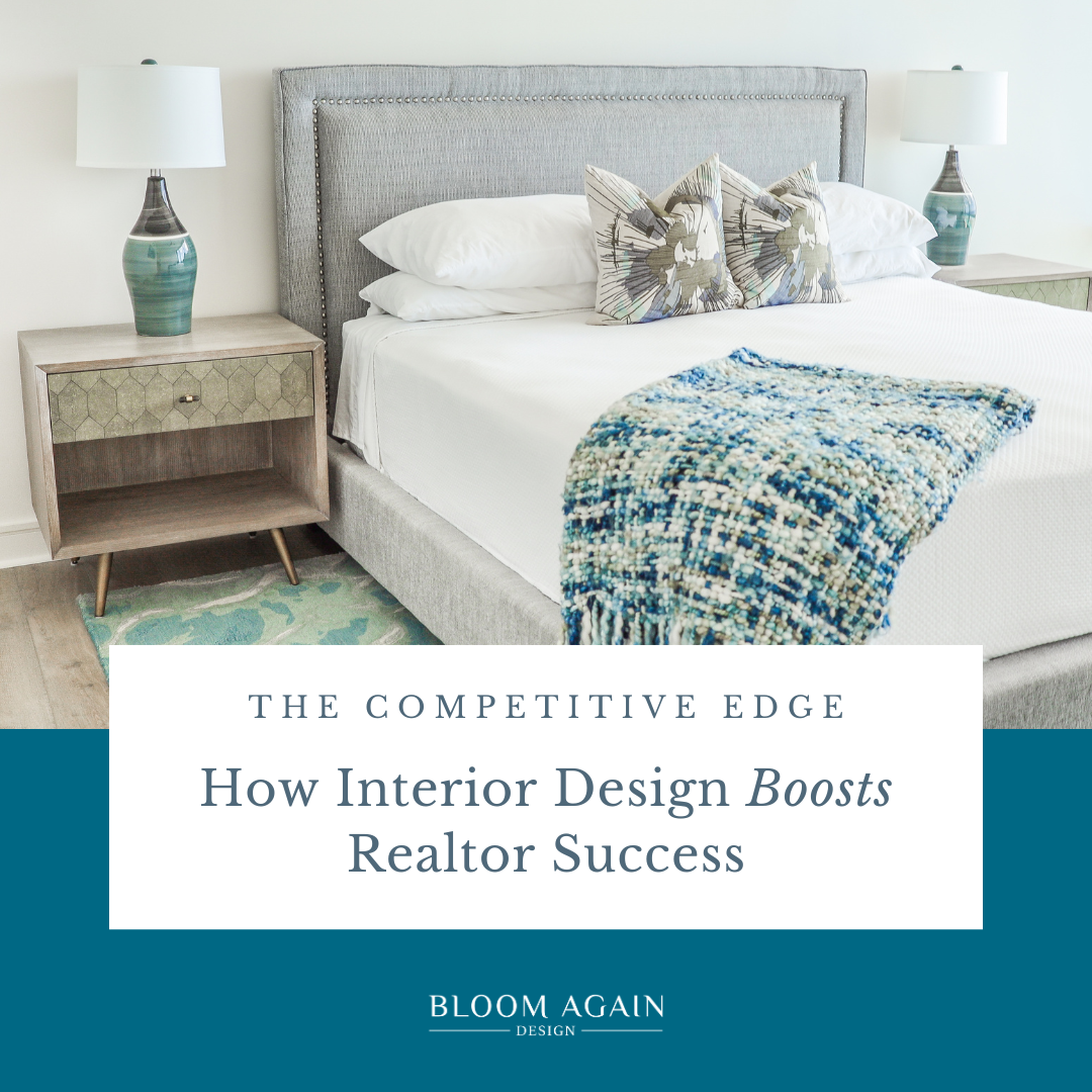 The Competitive Edge: How Interior Design Boosts Realtor Success