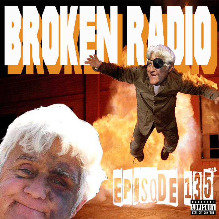 BROKEN RADIO EPISODE 135 episode artwork