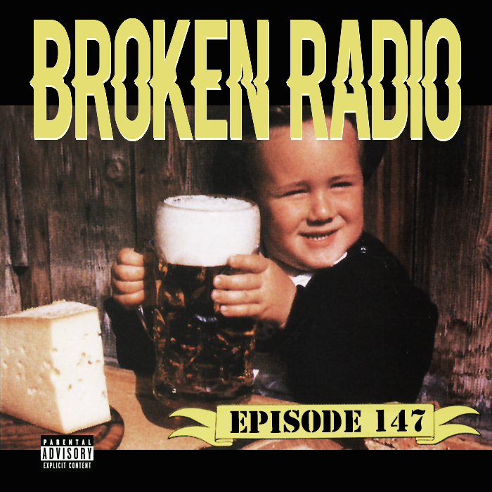 BROKEN RADIO EPISODE 147 episode artwork