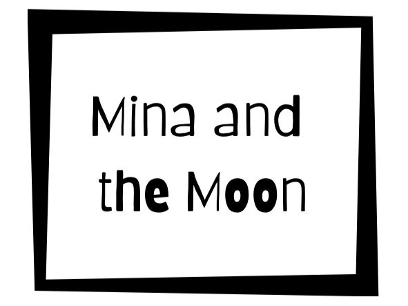 Mina and the moon