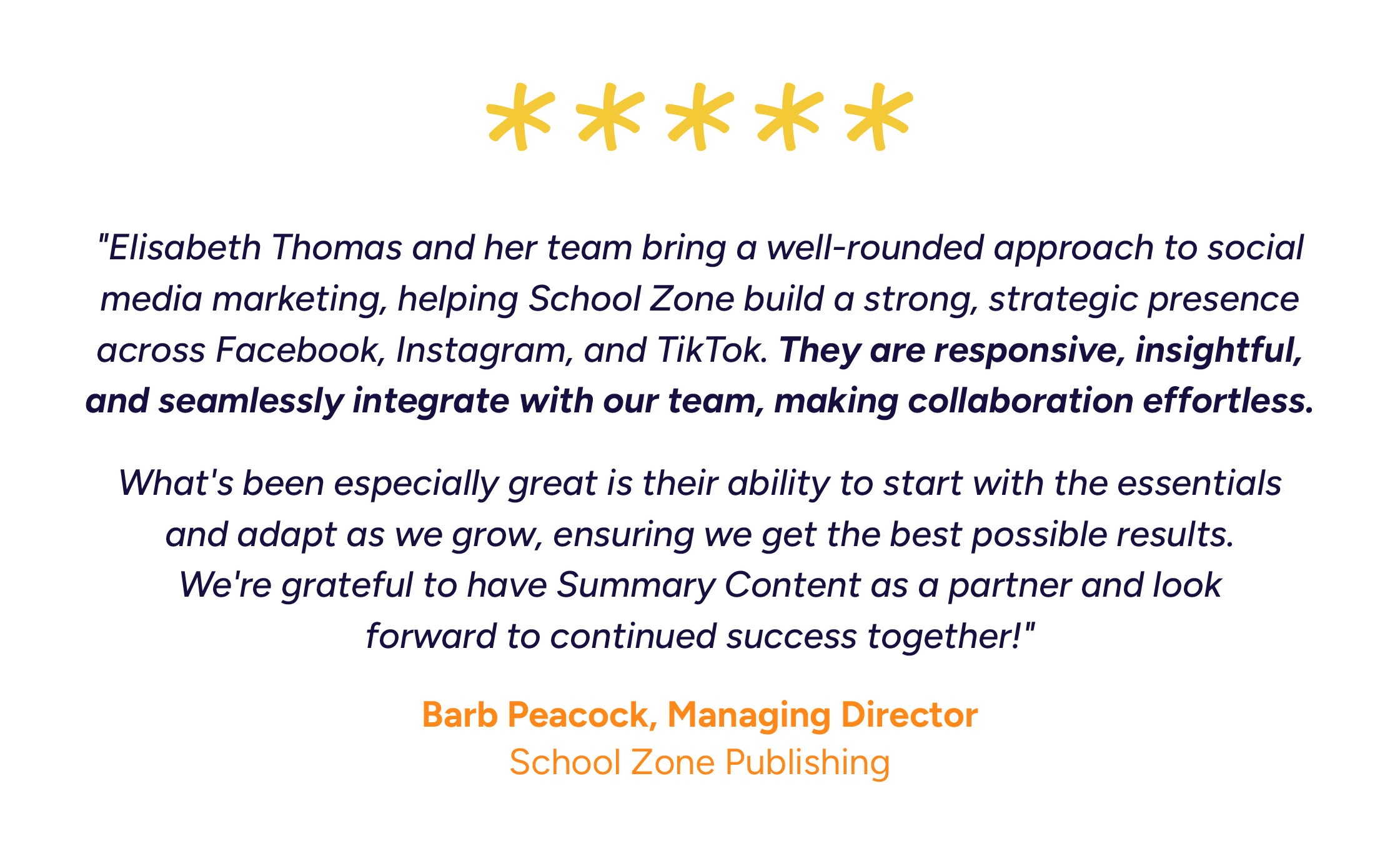"Working with Summary Content has been a fantastic experience! Elisabeth Thomas and her team bring a well-rounded approach to social media marketing, helping School Zone build a strong, strategic presence across Facebook, Instagram, and TikTok. They 