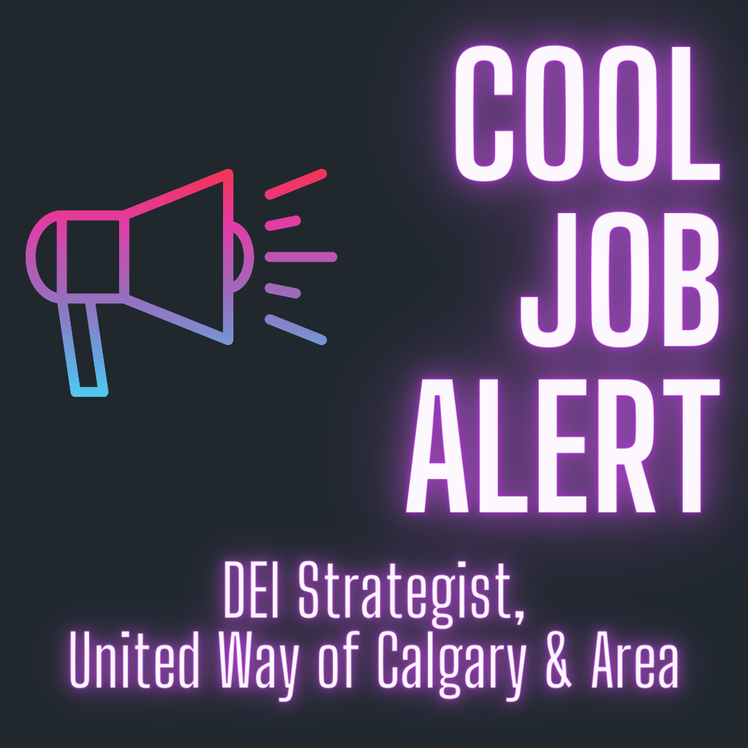 Cool Job Alert - DEI Strategist, United Way of Calgary and Area