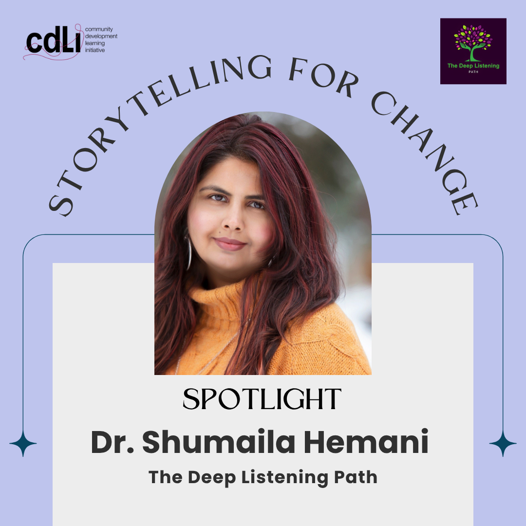 Listening, Storytelling, and the Work of Change: Centering Anti-Racism and Decolonization with Dr. Shumaila