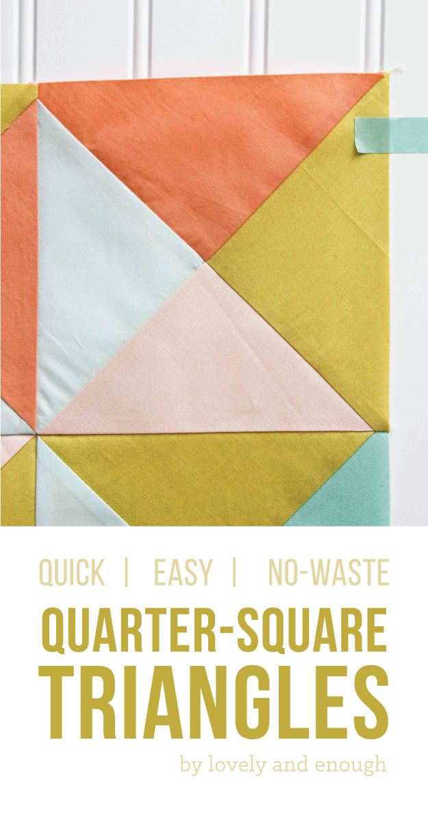 Quick, easy, no-waste! Make a pile of quarter-square triangles with your new favorite fabric or some beloved scraps. Perfect for a baby quilt or a charity quilt to donate!