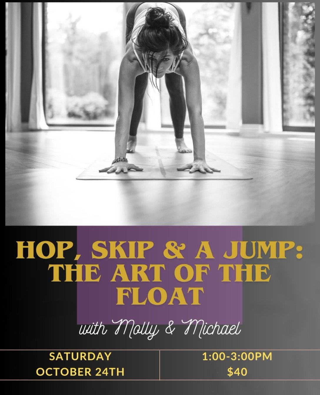 Join Molly and Michael for a supportive, playful two-hour workshop dedicated to hopping, jumping, and floating forward &mdash; and maybe even a little backward, too.
&nbsp;
We&rsquo;ll break things down with smart drills, thoughtful alignment, strate