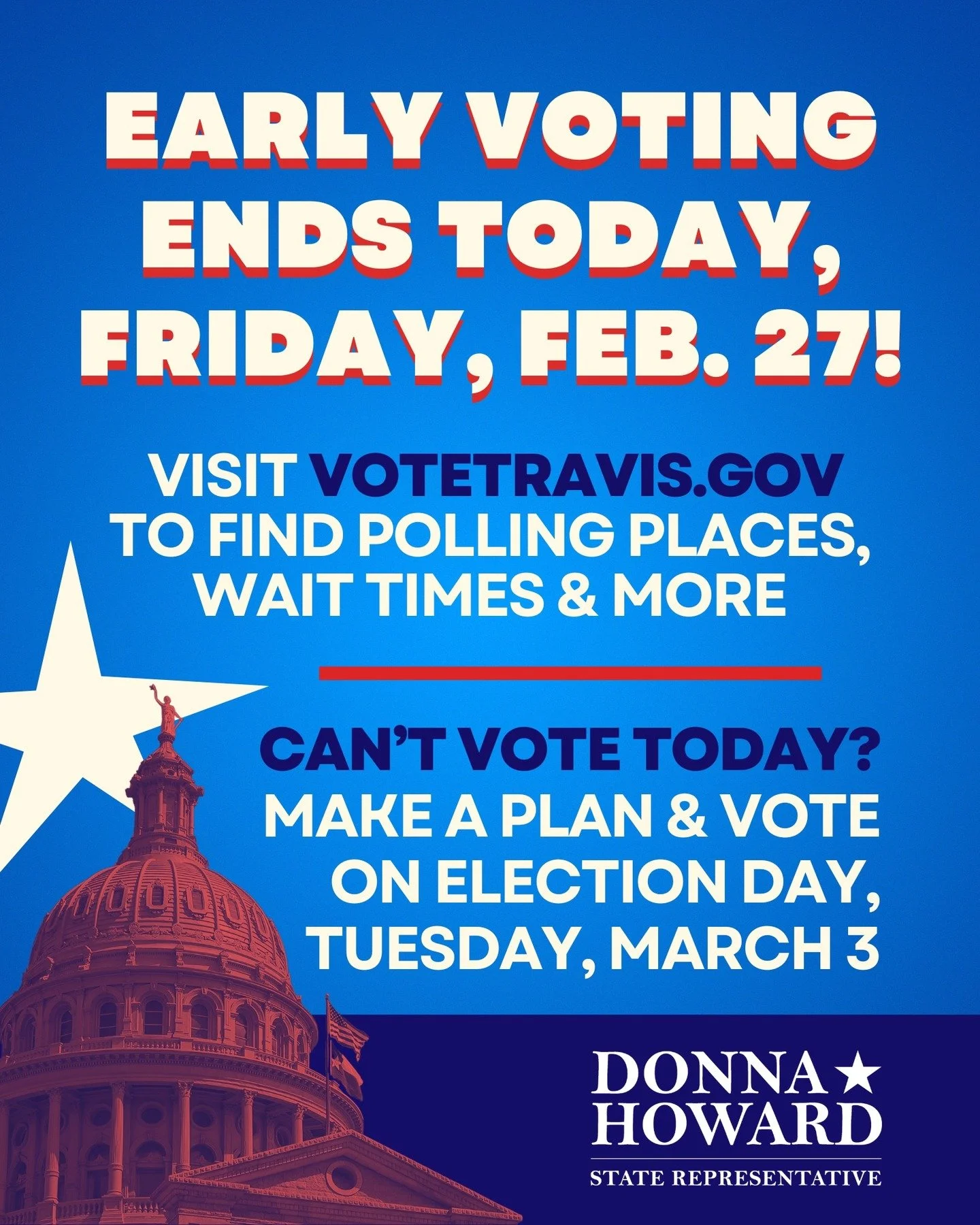 Early voting ends today! If you live in Travis County, you can vote at ANY polling place in the county. Polls will be open until 7PM, with select locations open until 10PM.

Visit www.votetravis.gov to find the nearest polling place, estimated wait t
