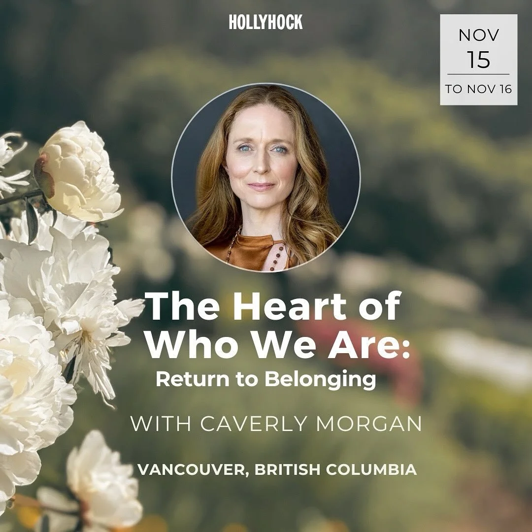 🌿The Heart of Who We Are: Return to Belonging 
✨WITH CAVERLY MORGAN 
📅November 15 - 16, 2025
📍In-Person, Vancouver, BC, Canada 

We all long to be happy. 

We all long to feel at ease, to be at peace, and to know that we&rsquo;re okay and we belon