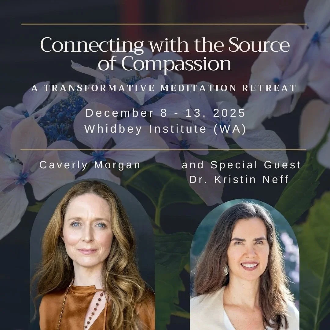 💙Connecting with the Source of Compassion 
🌲A Transformative Residential Meditation Retreat 
✨WITH CAVERLY MORGAN AND SPECIAL GUEST DR. KRISTIN NEFF
🧘&zwj;♂️Embodied Movement with Jess Jarris

📅December 8 - 13, 2025
📍Whidbey Institute (WA)

Many