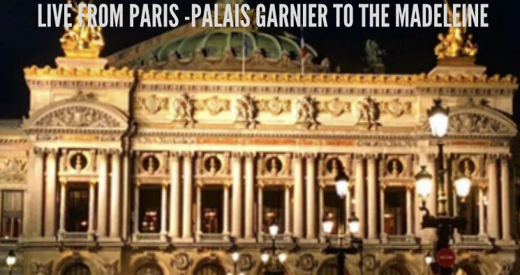 Live From Paris - The Palais Garnier to Madeleine 