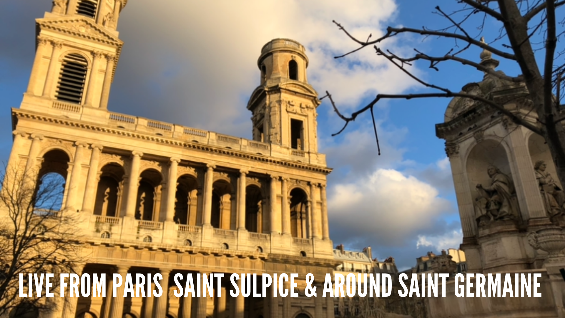  Live From Paris Saint Sulpice and around Saint Germain des Près 