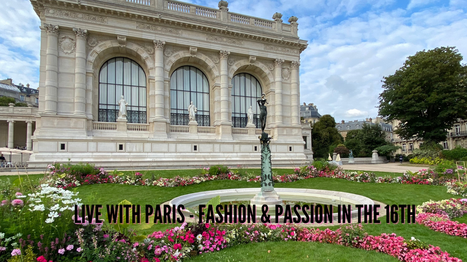 Live from Paris - Fashion &amp; Passion in the 16e 