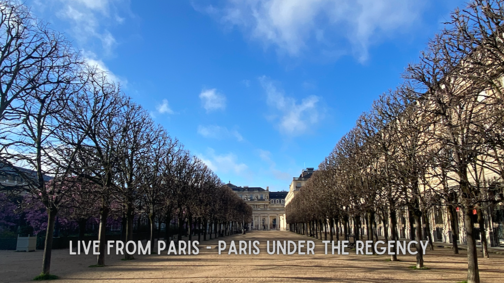 Live from Paris - Paris Under the Regency 