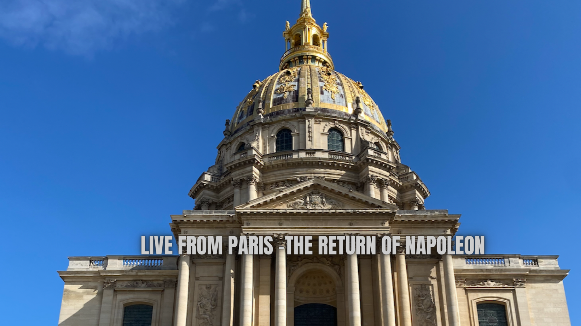 Live from Paris - The Return of Napoleon