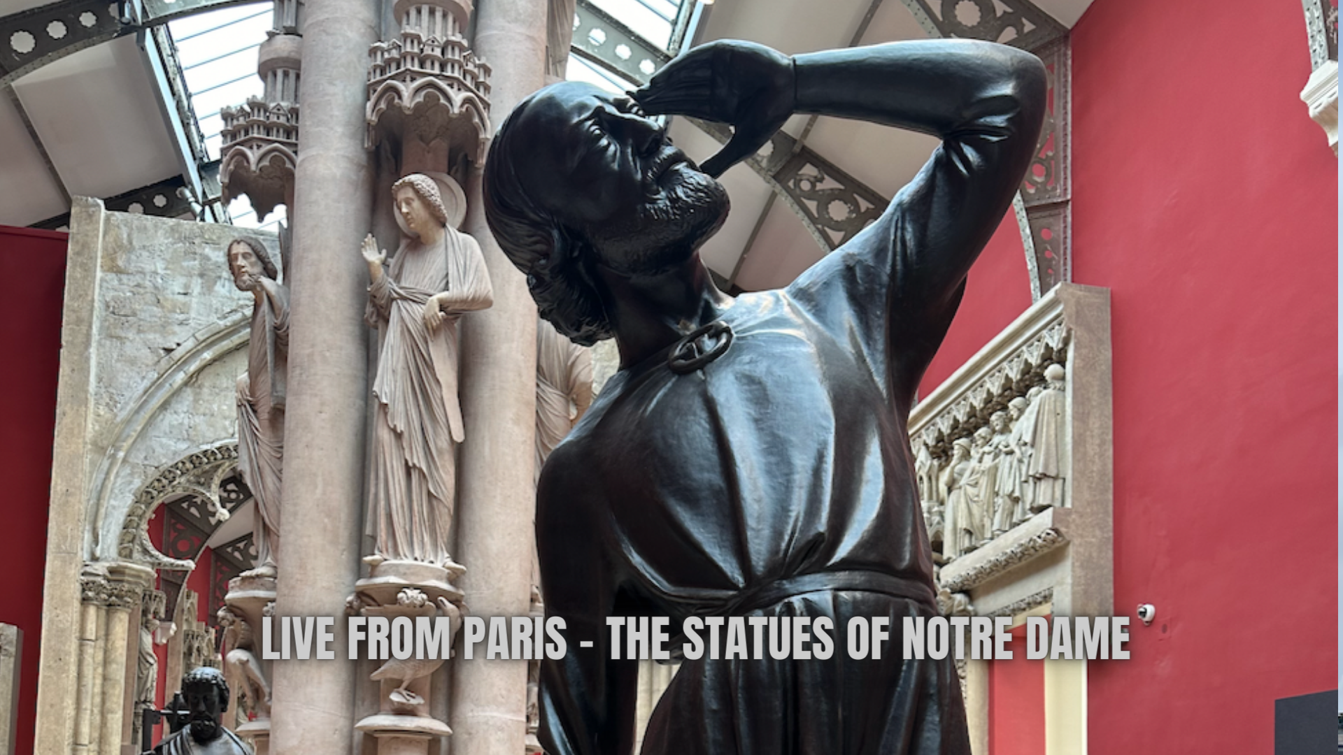 Live from Paris - The Statues of Notre Dame