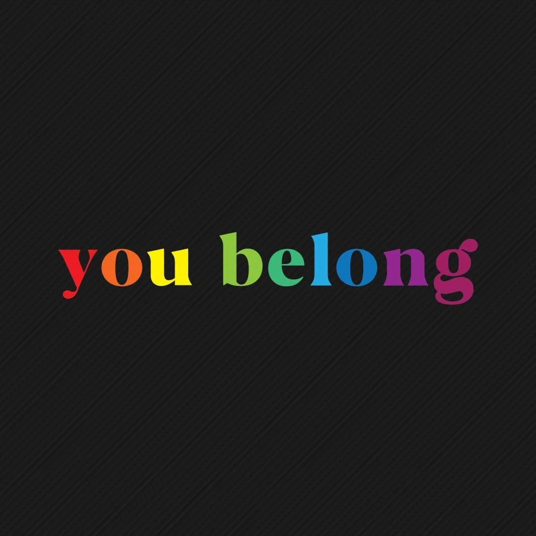 Celebrating pride, inclusion and love. #youbelong