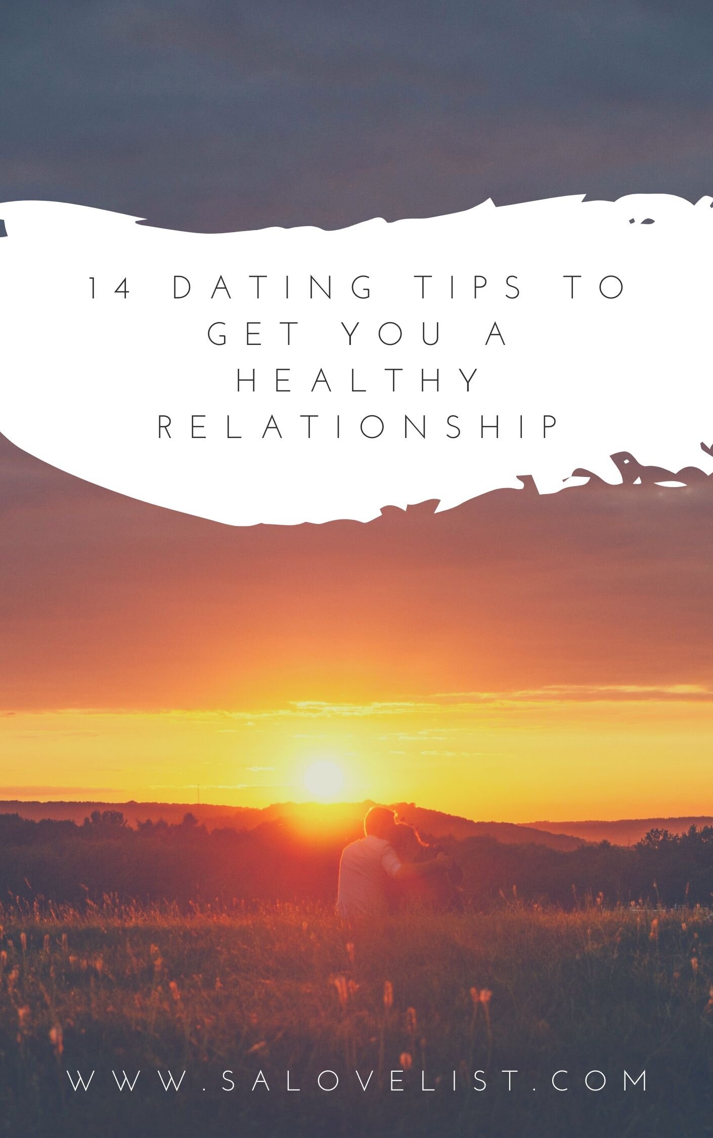14 Dating Tips to Get You a Healthy Relationship — ellaequeue