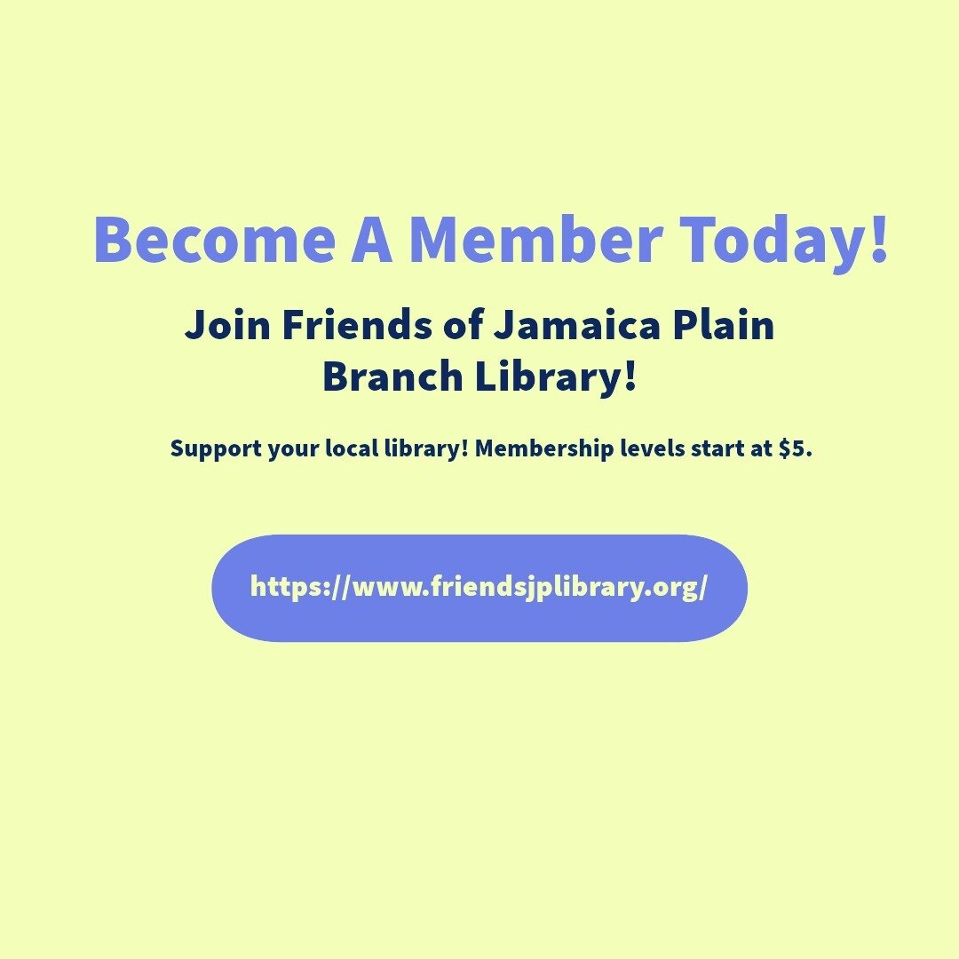 Join the Friends of the @bpljamaicaplain! Membership starts at $5 for low income/senior and $10 for individuals. https://www.friendsjplibrary.org/join