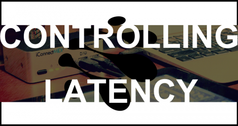 Controlling Latency