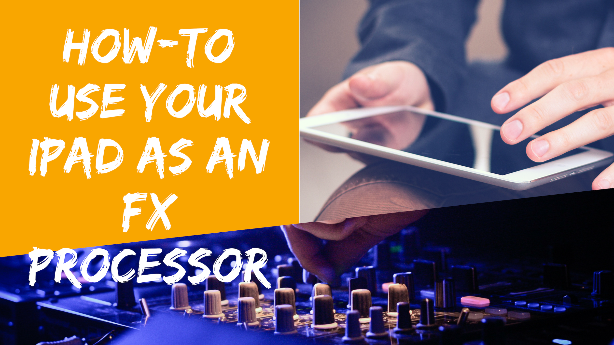 How to use your iPad as an Audio FX Unit