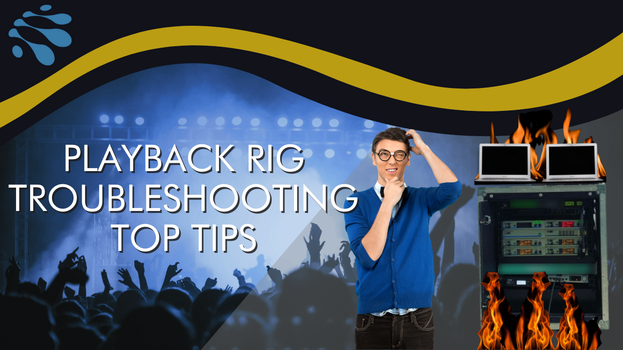 Playback Rigs: Top Troubleshooting Tips