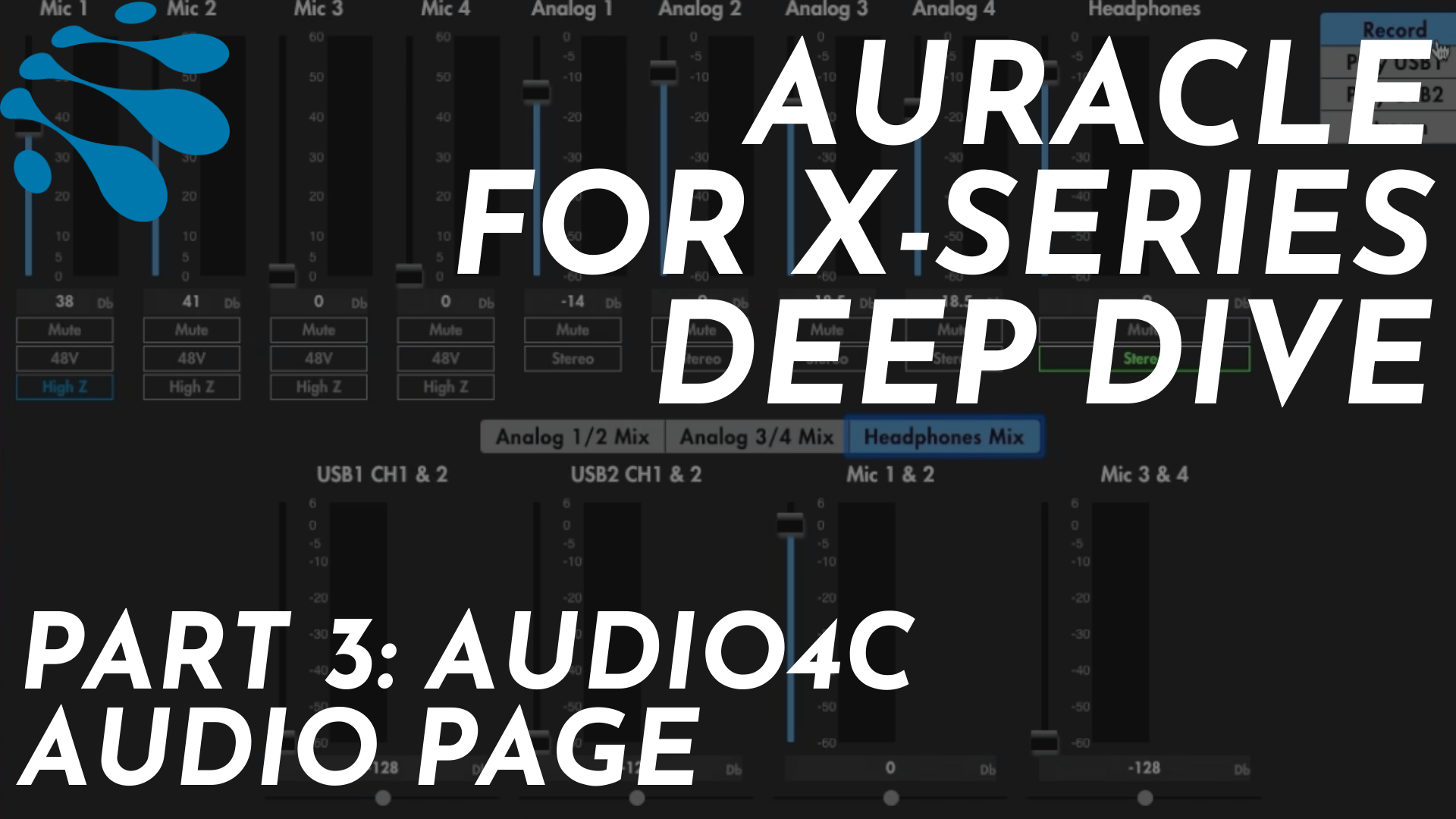 Auracle for X-Series Deep Dive: Pt. 3: AUDIO4C Audio Page
