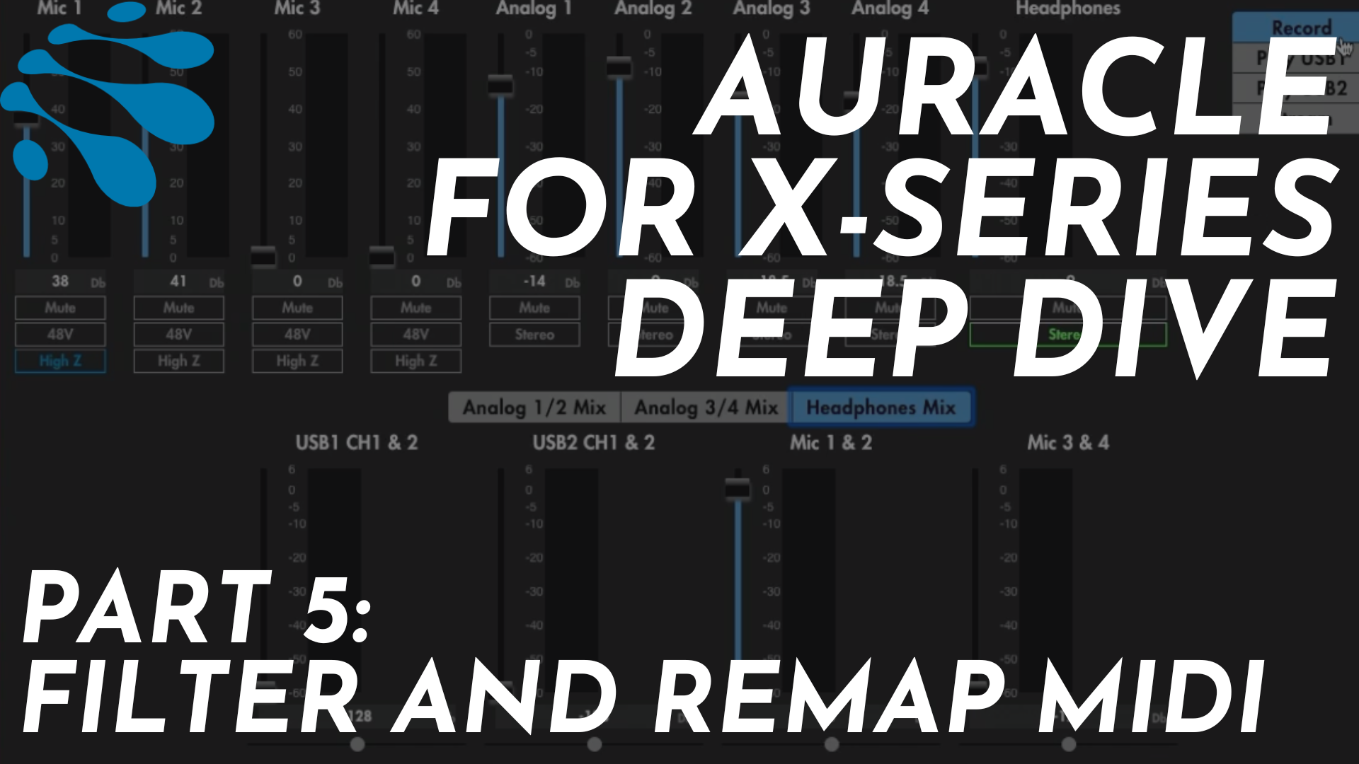 Auracle for X-Series Deep Dive: Pt. 5: Filter &amp; Remap MIDI