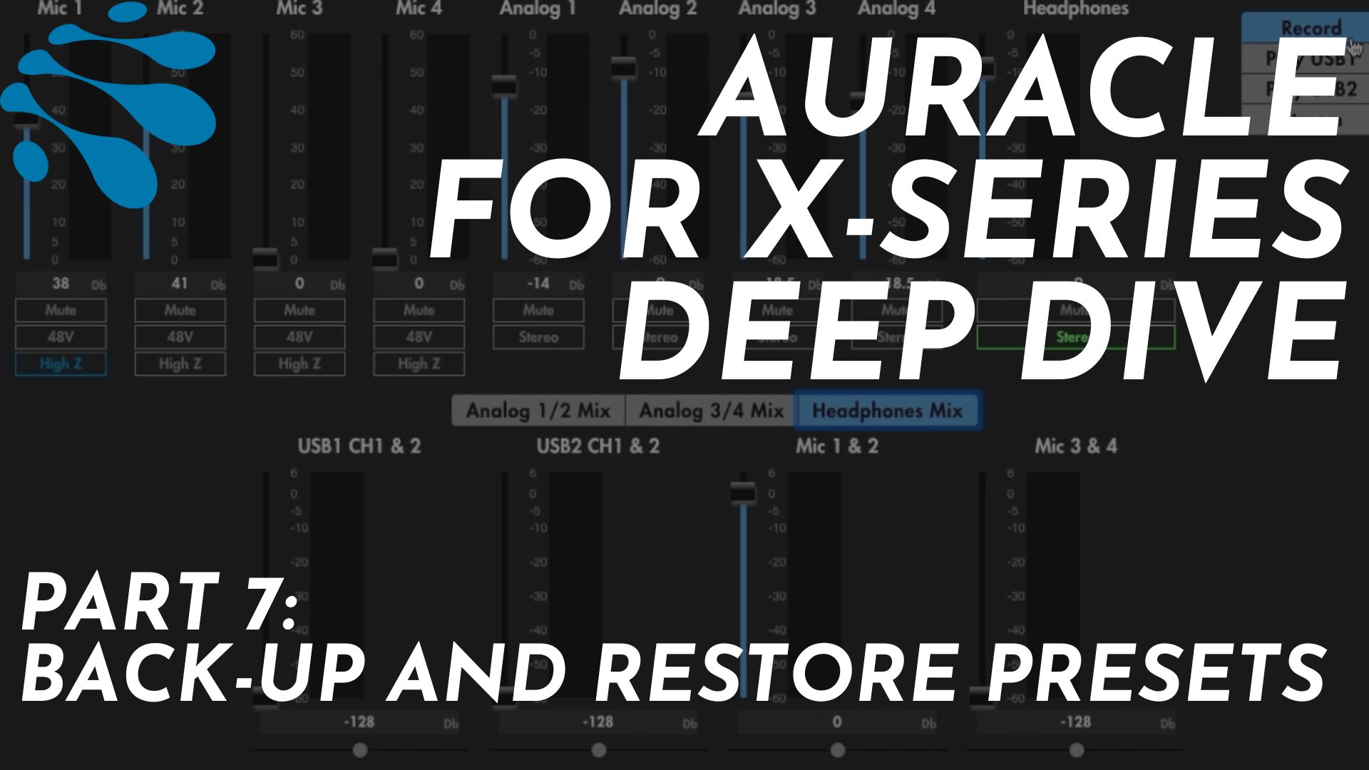 Auracle for X-Series Deep Dive: Pt. 7: Back-up and Restore Presets