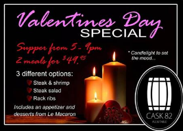 Bring your Valentine to a romantic candlelit dinner at Cask 82! Choose from 3 different entrees, so there is something for everyone! Includes an appetizer and desserts from Le Macaron! Ticket price is $49.95 for two meals! Message or give us a call (306)313-8282 to reserve your tickets! Also available on eventbrite by clicking link below!