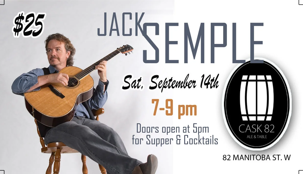 Jack Semple is back with his fantastic sets! Do not miss out on this Saskatchewan legend! There is VERY limited seating so get your tickets today at Cask 82 or follow the link below! Doors open at 5 PM!
