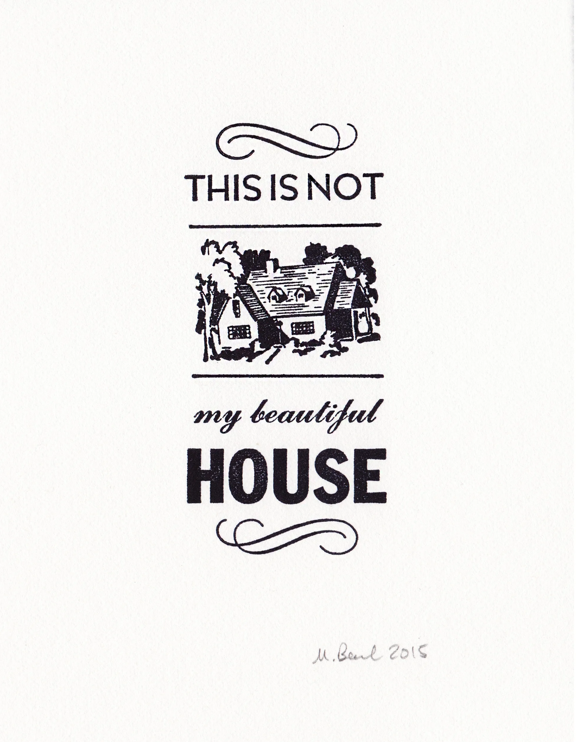   How Did I Get Here  Oil-based letterpress ink on Strathmore Letterpress Paper 5” x 6” 2015 