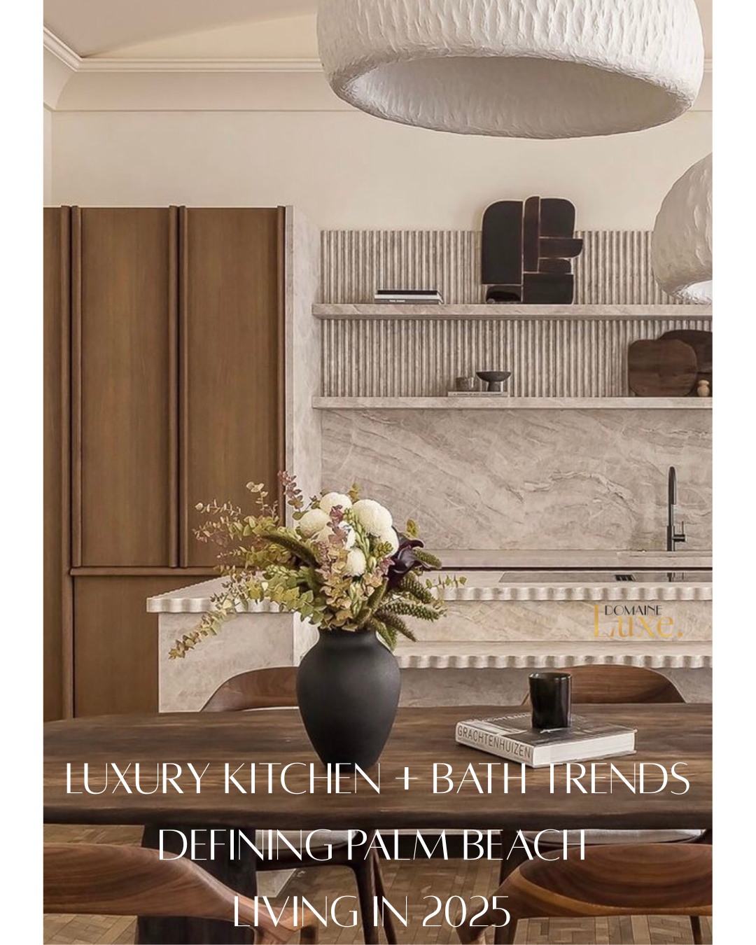 Luxury Kitchen &amp; Bath Design Trends Defining Palm Beach Living in 2025