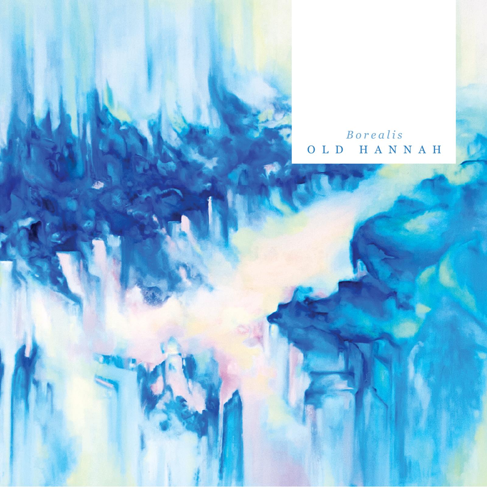 Release: Old Hannah - Borealis - Album