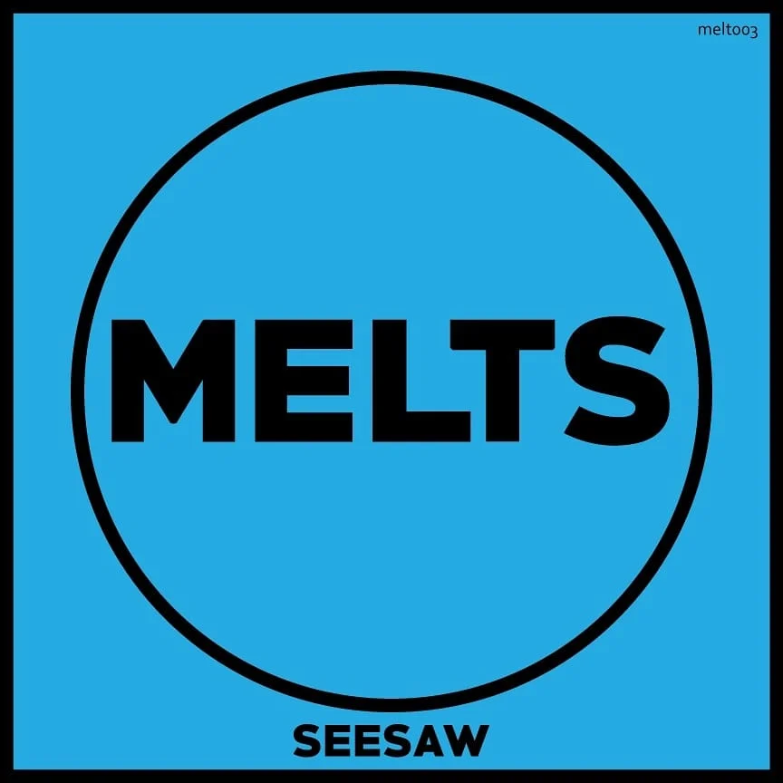 Release Day: Melts - See Saw - Single 