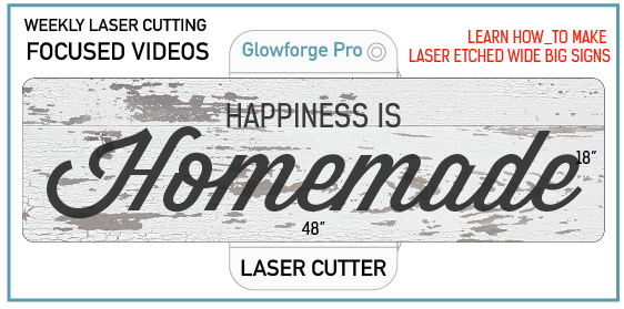 Glowforge Pro - DIY Super Wide Sign Making 
