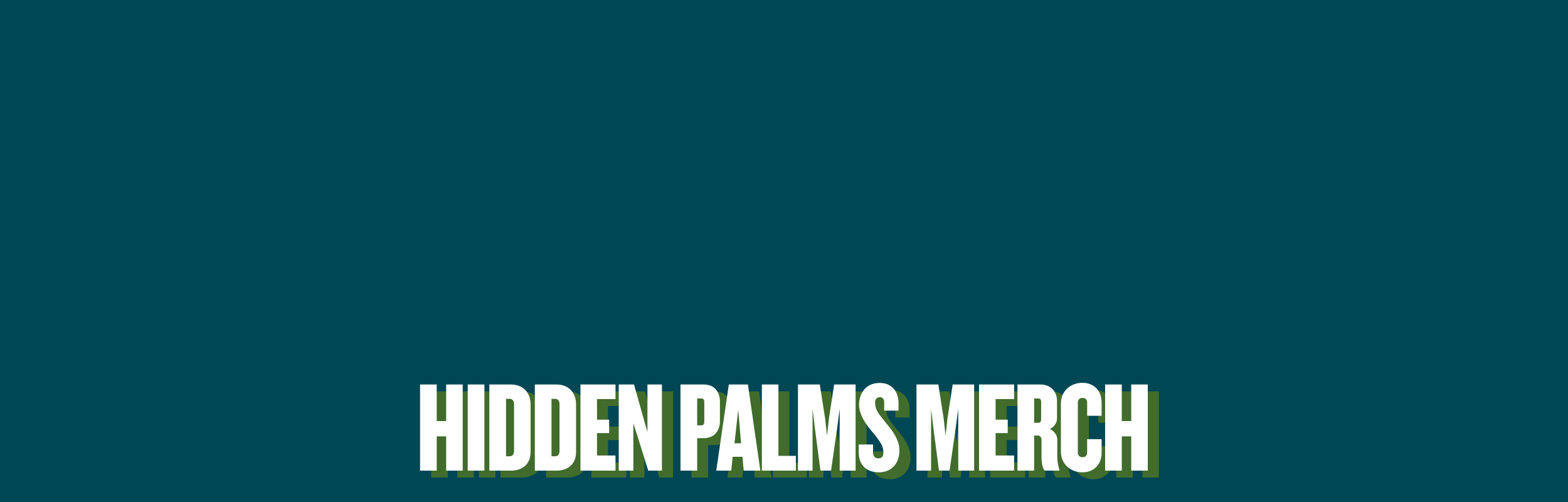 HIDDEN PALMS MERCH.png